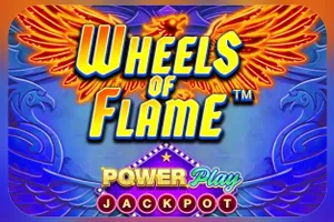 Wheels of Flame™ PowerPlay Jackpot - SMARTGAMING138